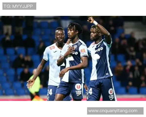 阿雅克肖与勒阿弗尔对决前瞻分析及双方近期状态评估